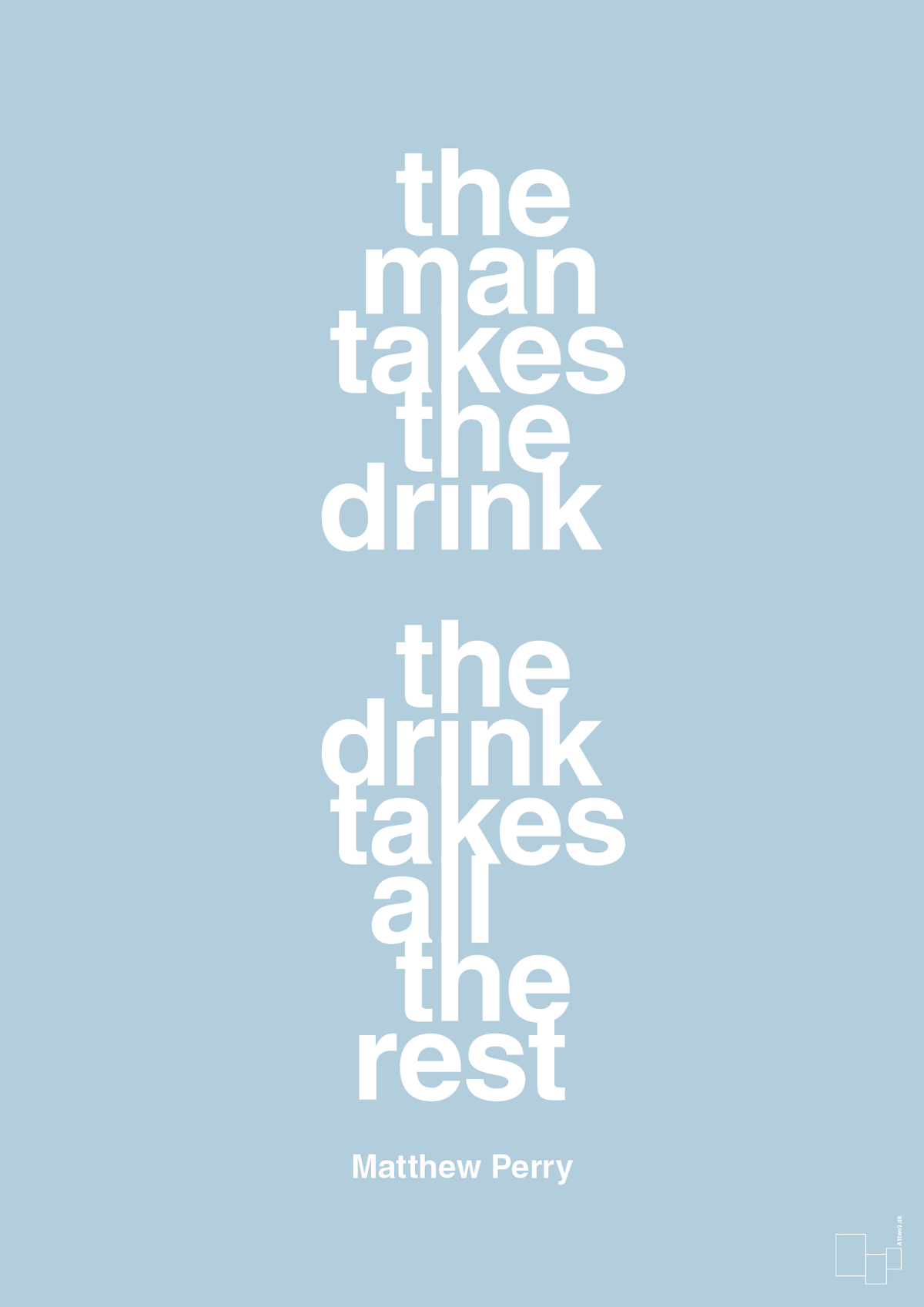 plakat: the man takes the drink the drink takes all the rest - heavenly blue-Film & TV-A1two3