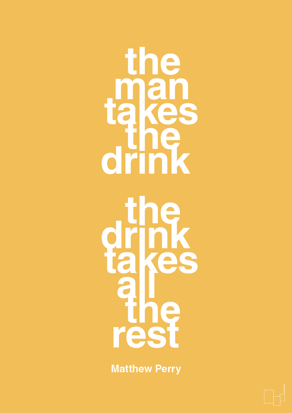 plakat: the man takes the drink the drink takes all the rest - honeycomb-Film & TV-A1two3