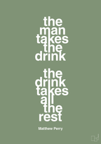 plakat: the man takes the drink the drink takes all the rest - jade-Film & TV-A1two3