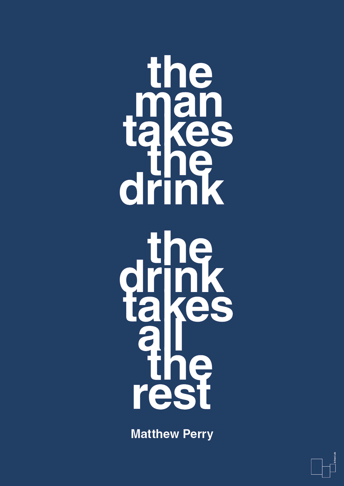plakat: the man takes the drink the drink takes all the rest - lapis blue-Film & TV-A1two3