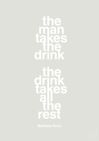 plakat: the man takes the drink the drink takes all the rest - painters white-Film & TV-A1two3