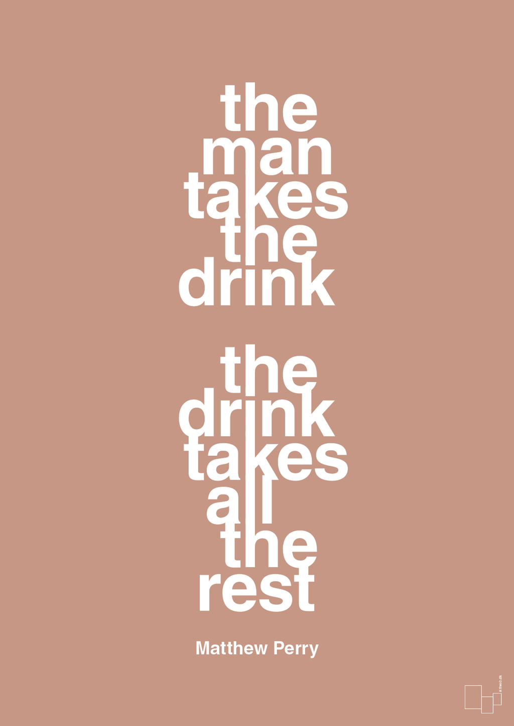 plakat: the man takes the drink the drink takes all the rest - powder-Film & TV-A1two3