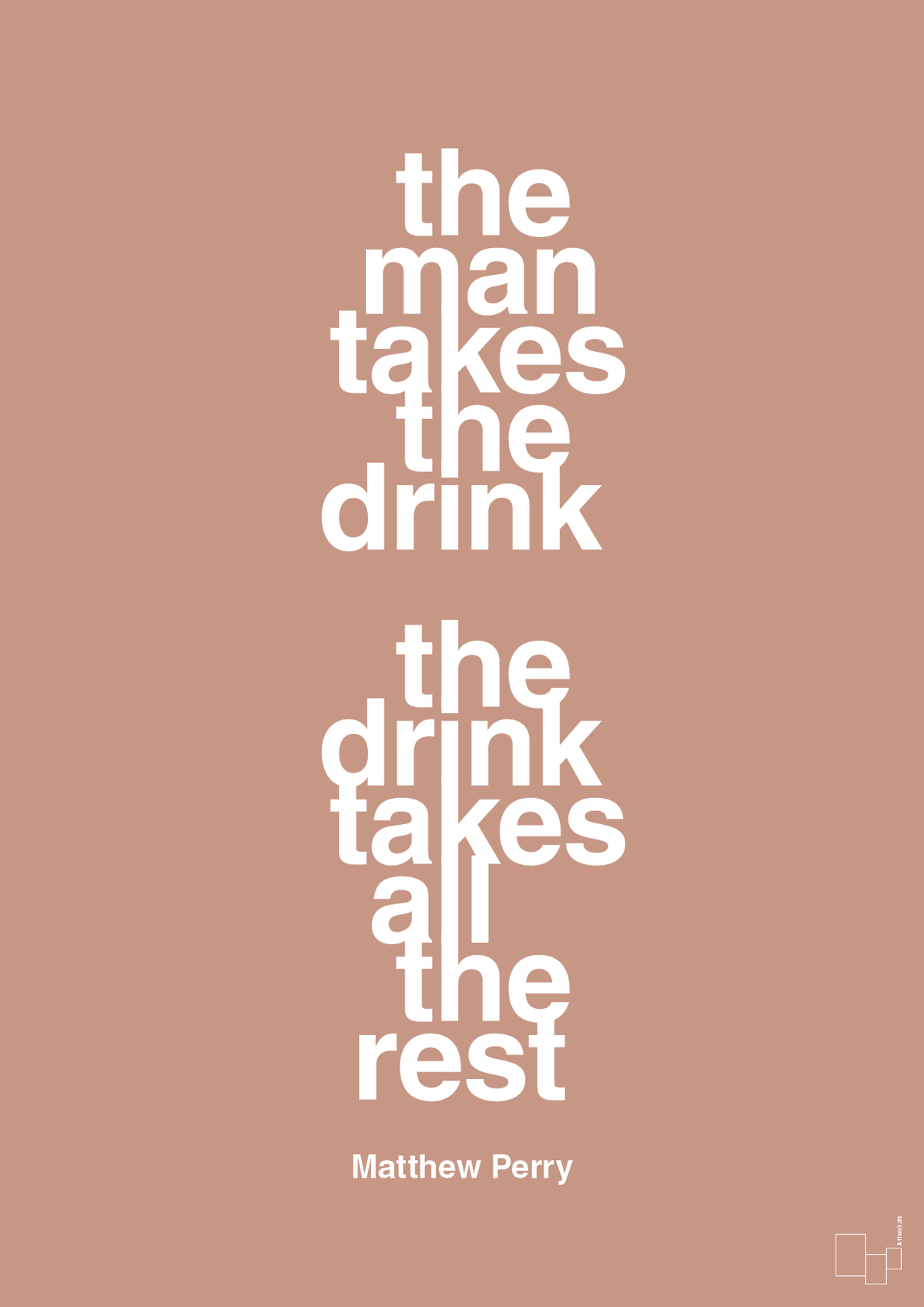 plakat: the man takes the drink the drink takes all the rest - powder-Film & TV-A1two3