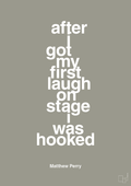 plakat: after i got my first laugh on stage i was hooked - battleship gray-Film & TV-A1two3