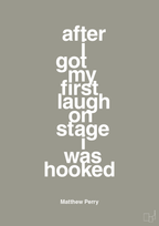 plakat: after i got my first laugh on stage i was hooked - battleship gray-Film & TV-A1two3