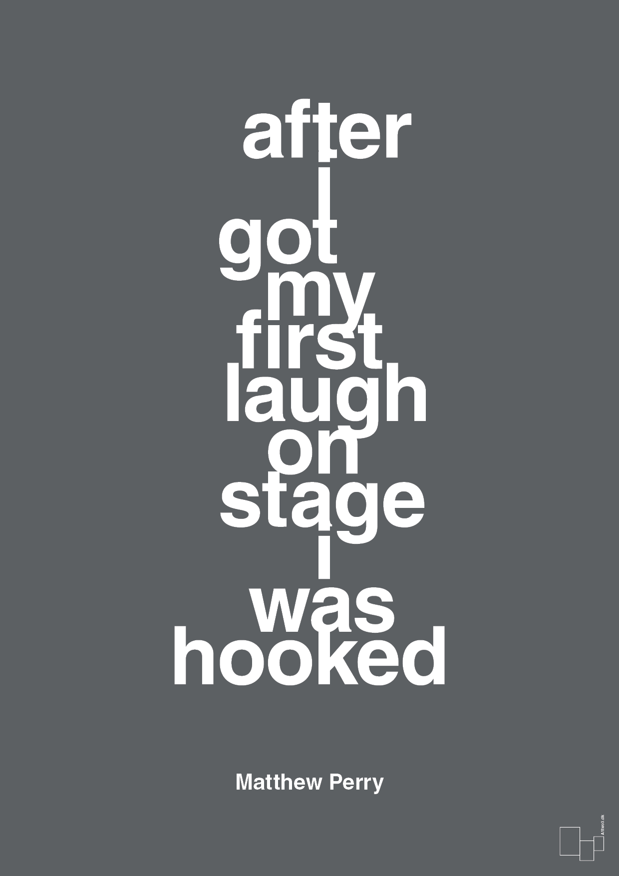 plakat: after i got my first laugh on stage i was hooked - graphic charcoal-Film & TV-A1two3