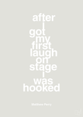 plakat: after i got my first laugh on stage i was hooked - painters white-Film & TV-A1two3