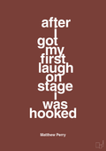 plakat: after i got my first laugh on stage i was hooked - red pepper-Film & TV-A1two3