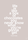 plakat: life is like a box of chocolates you never know what you're gonna get - broken beige-Film & TV-A1two3