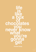 plakat: life is like a box of chocolates you never know what you're gonna get - charismatic-Film & TV-A1two3