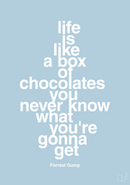 plakat: life is like a box of chocolates you never know what you're gonna get - heavenly blue-Film & TV-A1two3