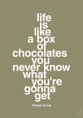 plakat: life is like a box of chocolates you never know what you're gonna get - misty forrest-Film & TV-A1two3