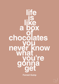 plakat: life is like a box of chocolates you never know what you're gonna get - powder-Film & TV-A1two3