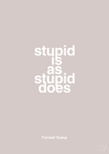 plakat: stupid is as stupid does - broken beige-Film & TV-A1two3