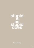 plakat: stupid is as stupid does - creamy mushroom-Film & TV-A1two3