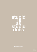 plakat: stupid is as stupid does - creamy mushroom-Film & TV-A1two3