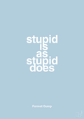 plakat: stupid is as stupid does - heavenly blue-Film & TV-A1two3