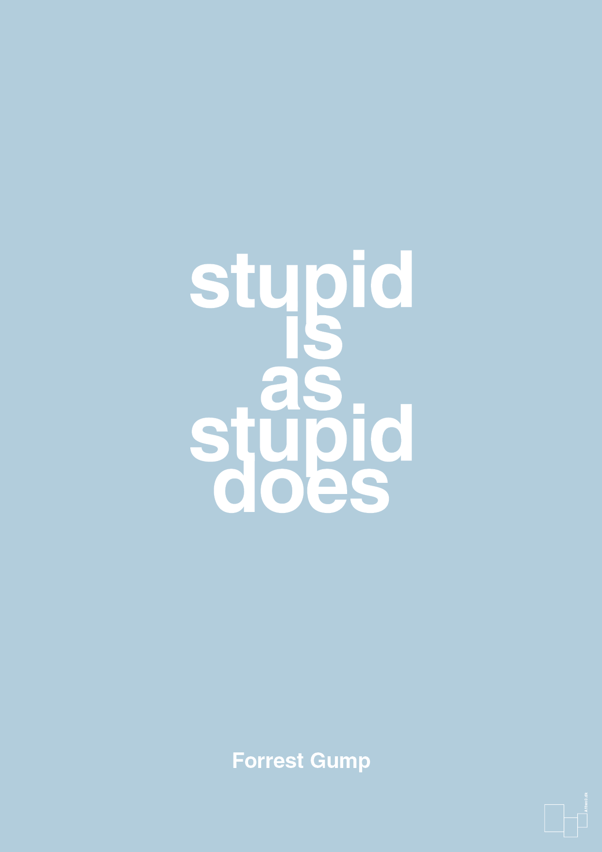 plakat: stupid is as stupid does - heavenly blue-Film & TV-A1two3