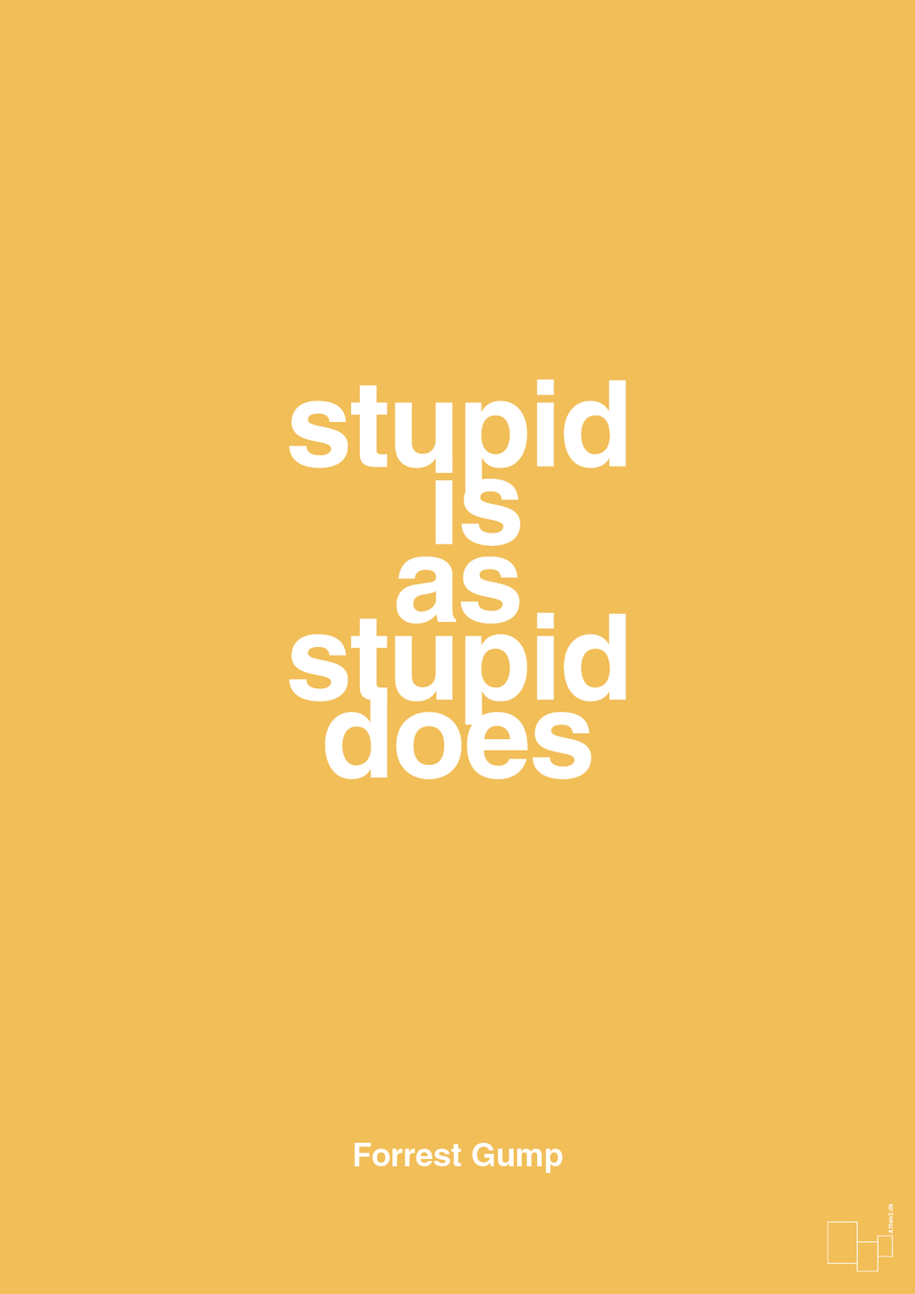 plakat: stupid is as stupid does - honeycomb-Film & TV-A1two3