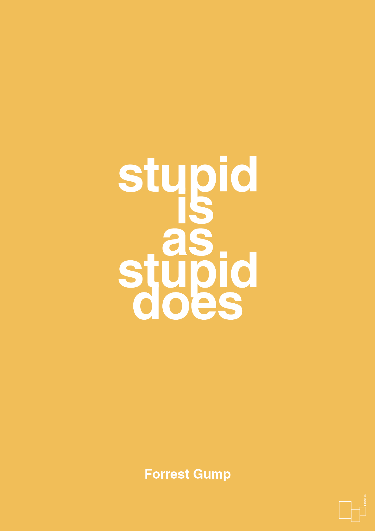 plakat: stupid is as stupid does - honeycomb-Film & TV-A1two3