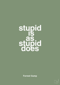 plakat: stupid is as stupid does - jade-Film & TV-A1two3