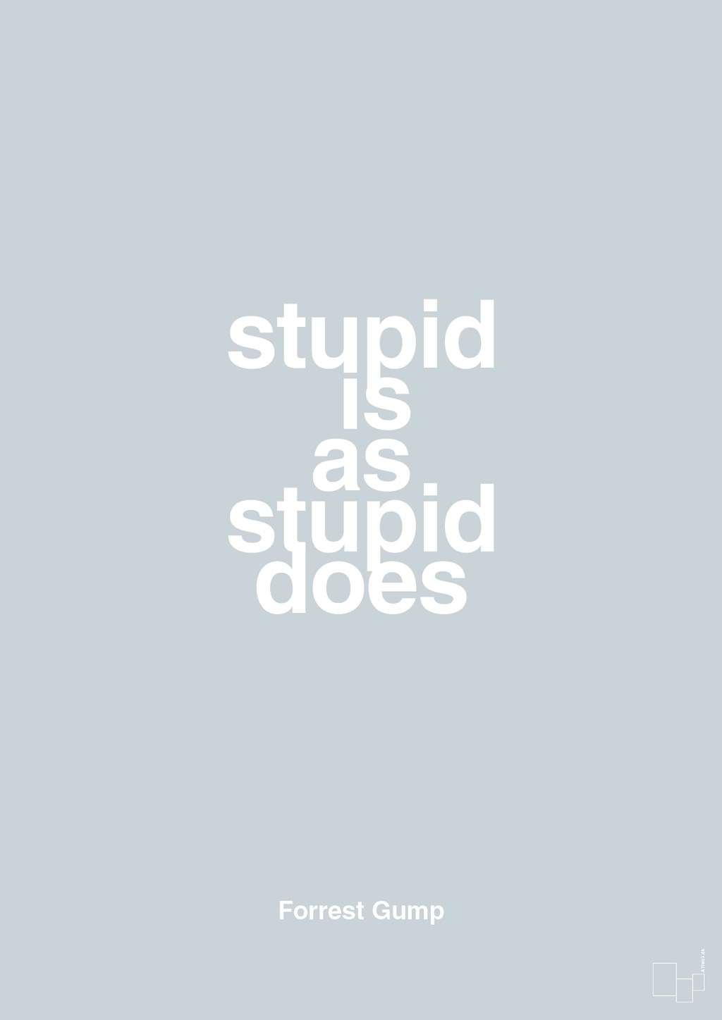 plakat: stupid is as stupid does - light drizzle-Film & TV-A1two3