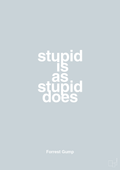 plakat: stupid is as stupid does - light drizzle-Film & TV-A1two3