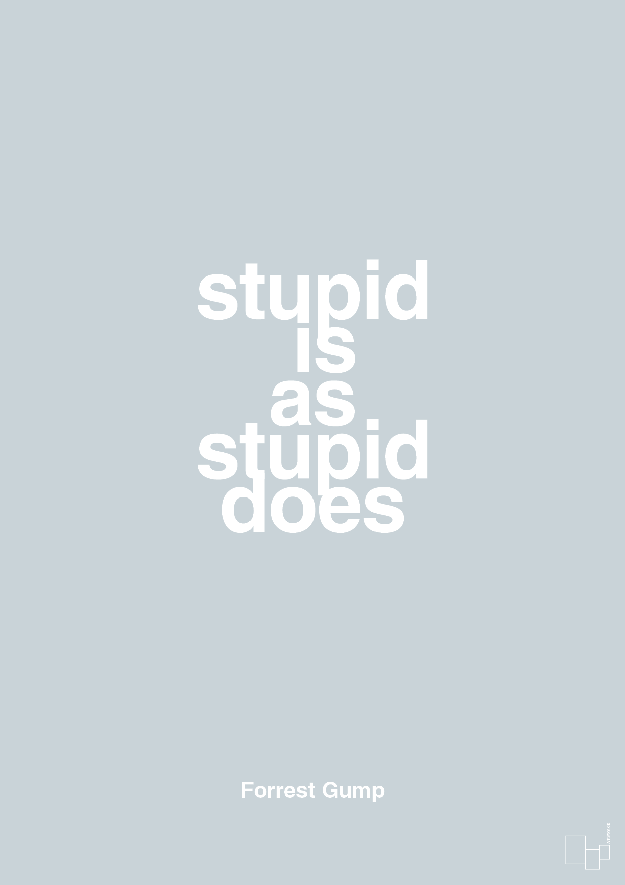 plakat: stupid is as stupid does - light drizzle-Film & TV-A1two3