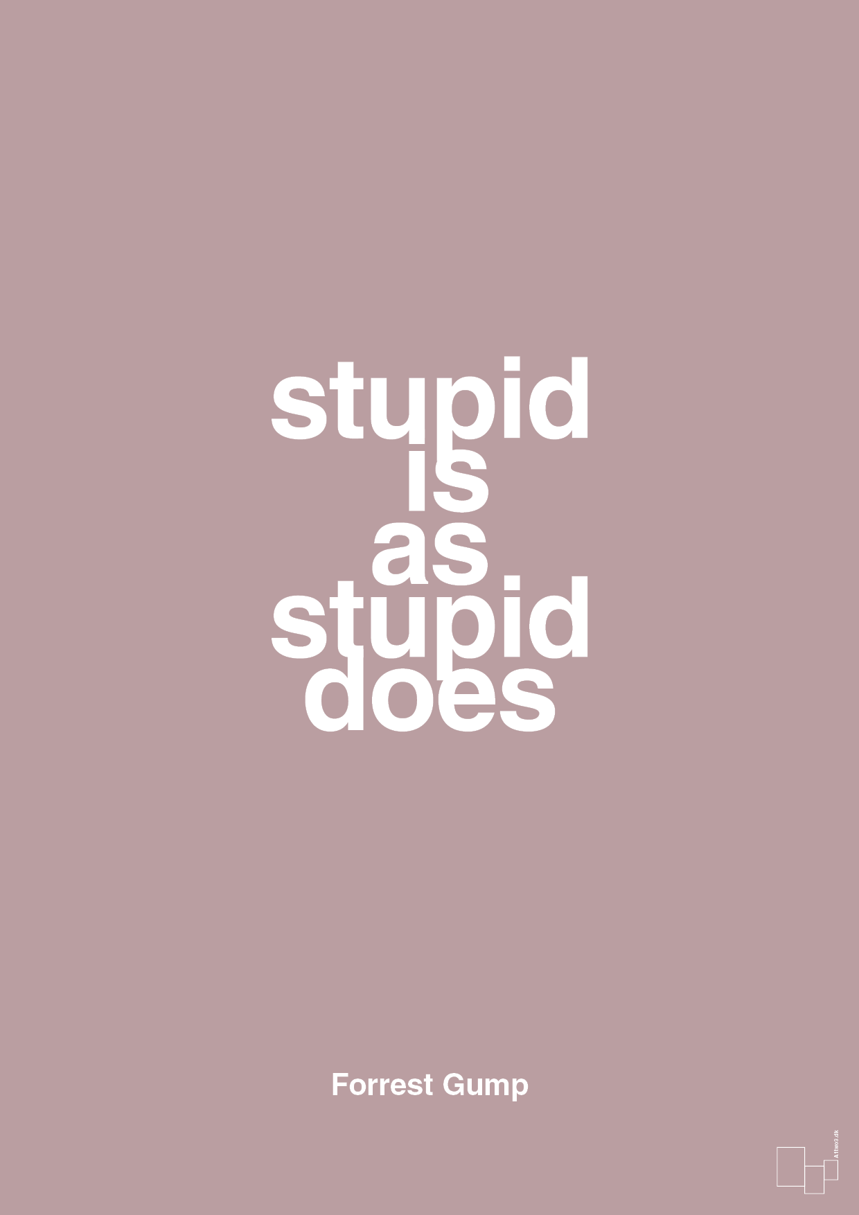 plakat: stupid is as stupid does - light rose-Film & TV-A1two3