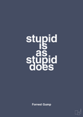 Stupid is as stupid does - petrol-Film & TV-A1two3