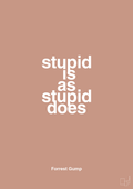 plakat: stupid is as stupid does - powder-Film & TV-A1two3