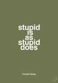 plakat: stupid is as stupid does - secret meadow-Film & TV-A1two3
