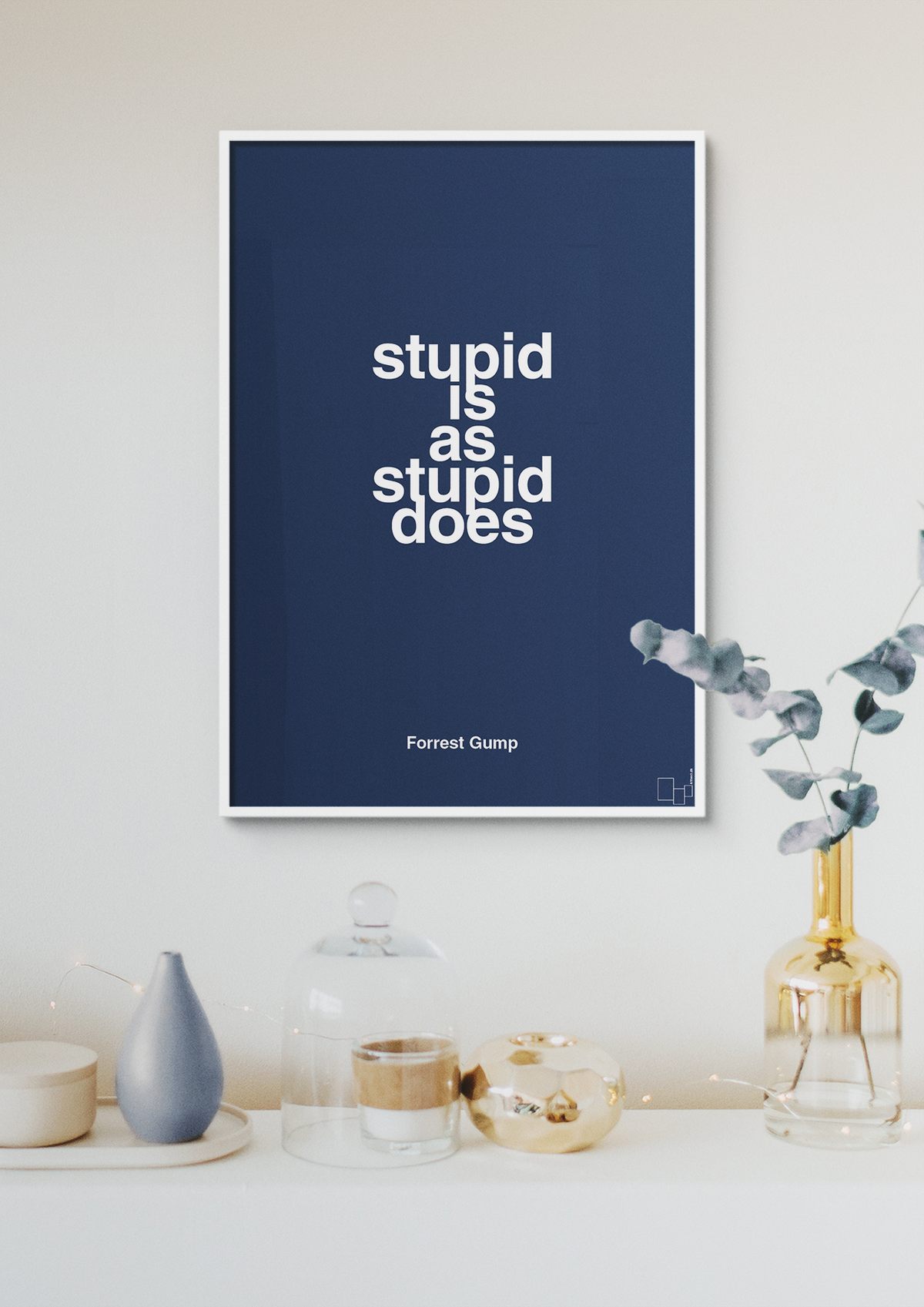 plakat: stupid is as stupid does - broken beige-Film & TV-A1two3