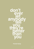 plakat: don’t ever let anybody tell you they’re better than you - back to nature-Film & TV-A1two3