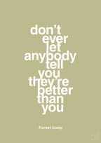 plakat: don’t ever let anybody tell you they’re better than you - back to nature-Film & TV-A1two3