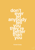 plakat: don’t ever let anybody tell you they’re better than you - honeycomb-Film & TV-A1two3