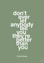 plakat: don’t ever let anybody tell you they’re better than you - jade-Film & TV-A1two3