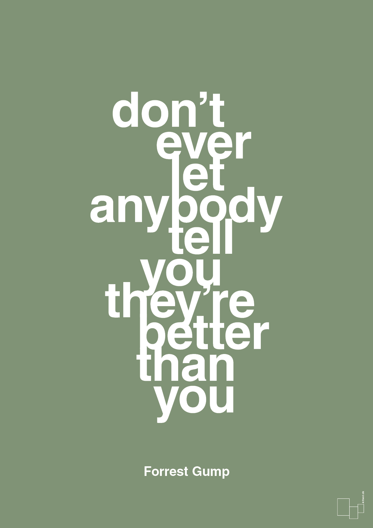 plakat: don’t ever let anybody tell you they’re better than you - jade-Film & TV-A1two3
