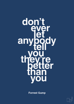 plakat: don’t ever let anybody tell you they’re better than you - lapis blue-Film & TV-A1two3