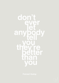 plakat: don’t ever let anybody tell you they’re better than you - painters white-Film & TV-A1two3