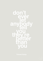 plakat: don’t ever let anybody tell you they’re better than you - painters white-Film & TV-A1two3