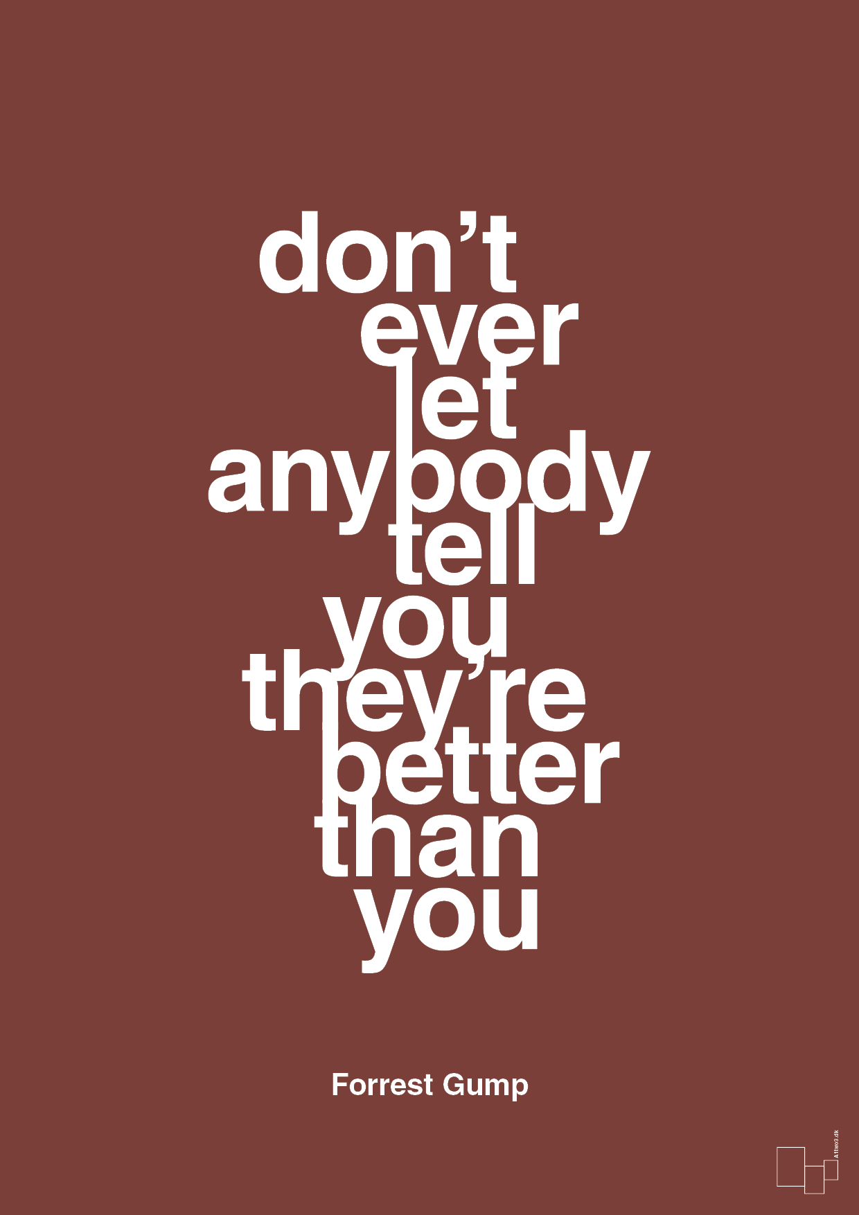 plakat: don’t ever let anybody tell you they’re better than you - red pepper-Film & TV-A1two3