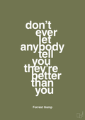 plakat: don’t ever let anybody tell you they’re better than you - secret meadow-Film & TV-A1two3