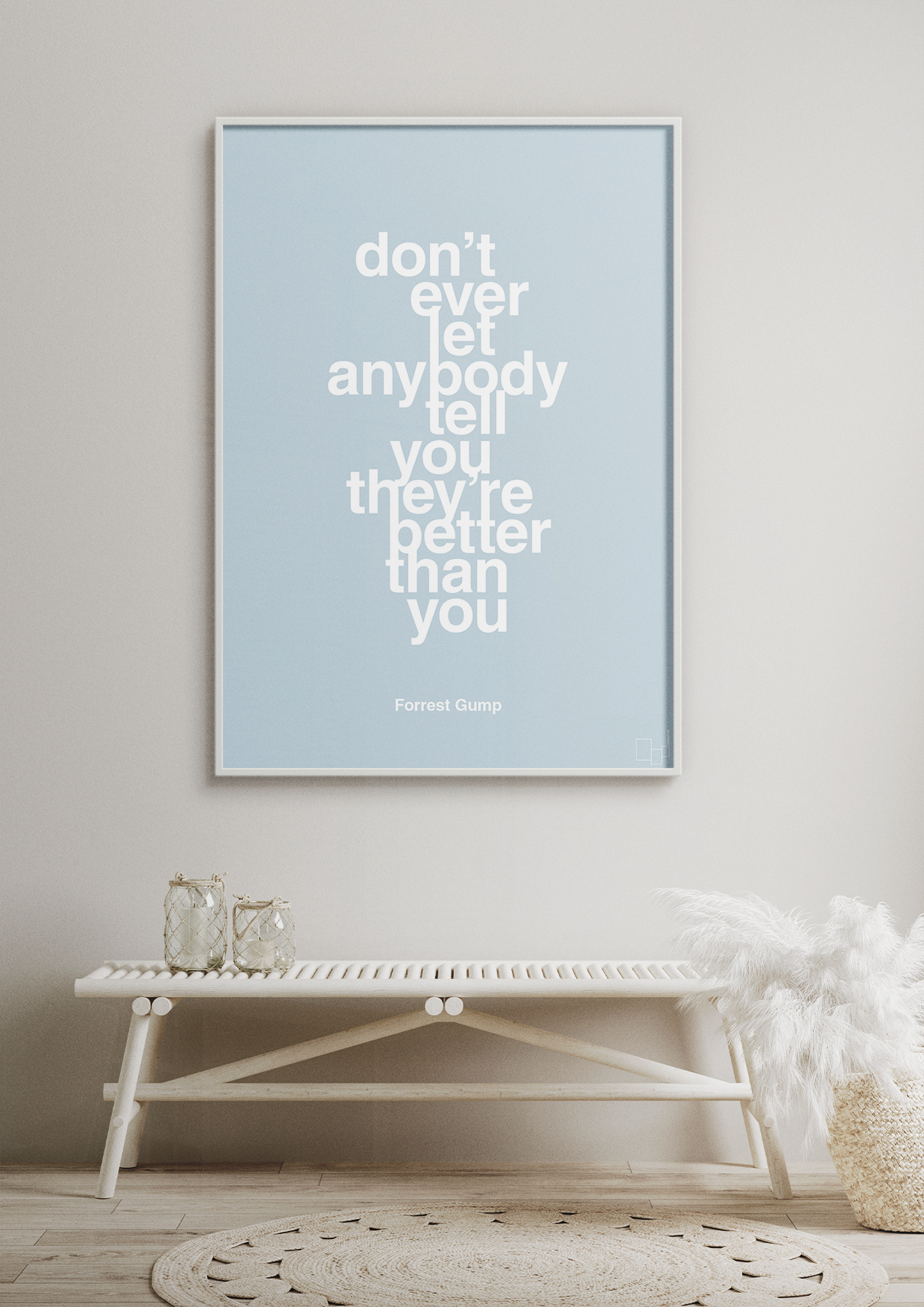 plakat: don’t ever let anybody tell you they’re better than you - cider spice-Film & TV-A1two3