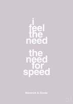 plakat: i feel the need the need for speed - dusty lilac-Film & TV-A1two3