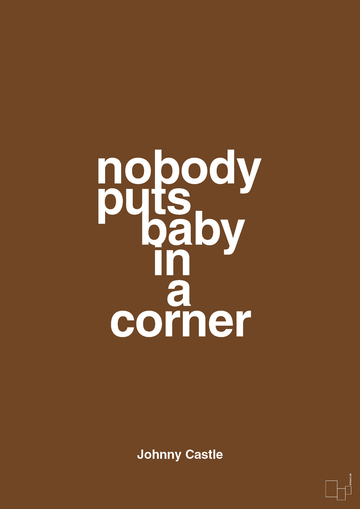 plakat: nobody puts baby in a corner - dark brown-Film & TV-A1two3