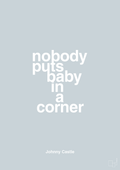 plakat: nobody puts baby in a corner - light drizzle-Film & TV-A1two3