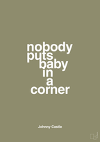 plakat: nobody puts baby in a corner - misty forrest-Film & TV-A1two3