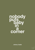 plakat: nobody puts baby in a corner - secret meadow-Film & TV-A1two3