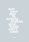 plakat: son your ego is writing checks your body can't cash - light drizzle-Film & TV-A1two3